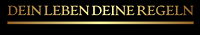 Dein Leben Deine Regeln